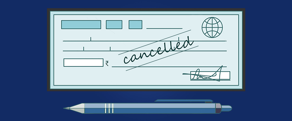What Is A Cancelled Cheque? What Is It Used for?
